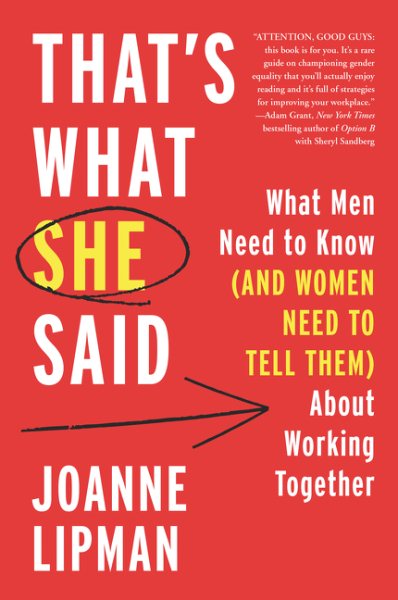That's What She Said: What Men Need to Know (and Women Need to Tell Them) About Working Together cover