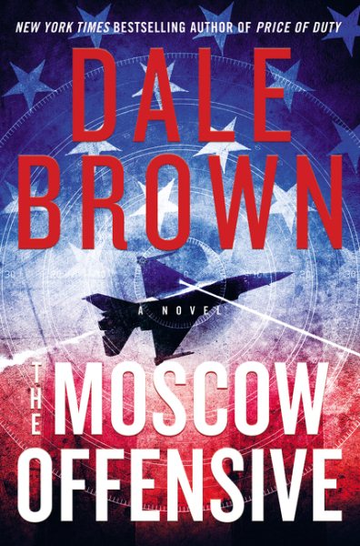 The Moscow Offensive: A Novel (Brad McLanahan, 4) cover