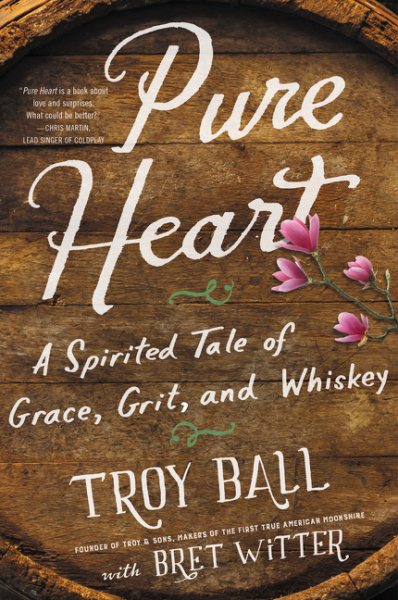 Pure Heart: A Spirited Tale of Grace, Grit, and Whiskey cover