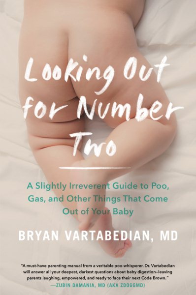 Looking Out for Number Two: A Slightly Irreverent Guide to Poo, Gas, and Other Things That Come Out of Your Baby cover