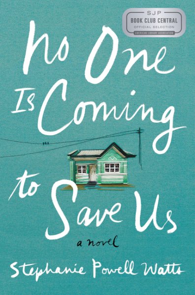 No One Is Coming to Save Us: A Novel cover