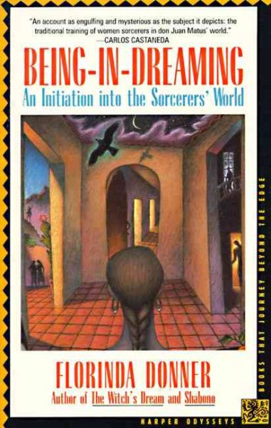 Being-in-Dreaming: An Initiation into the Sorcerers' World (Harper Odyssey S) cover