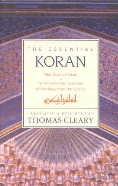 The Essential Koran: The Heart of Islam