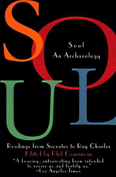 Soul: An Archaeology--Readings from Socrates to Ray Charles cover