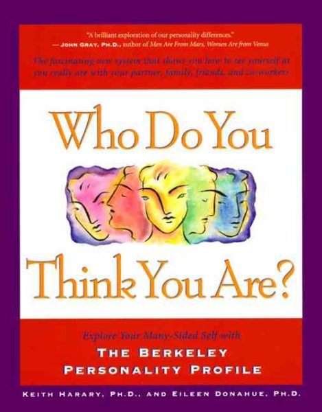 Who Do You Think Your Are?: Explore Your Many-Sided Self With the Berkeley Personality Profile cover