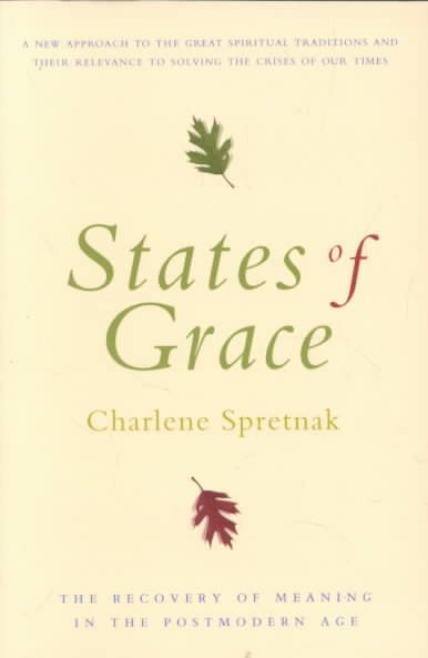States of Grace: The Recovery of Meaning in the Postmodern Age
