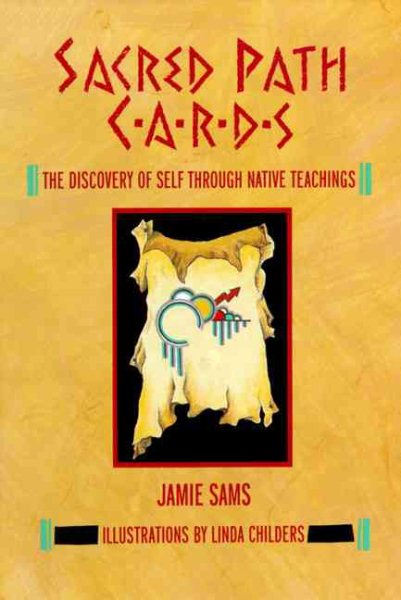 Sacred Path Cards: The Discovery of Self Through Native Teachings cover