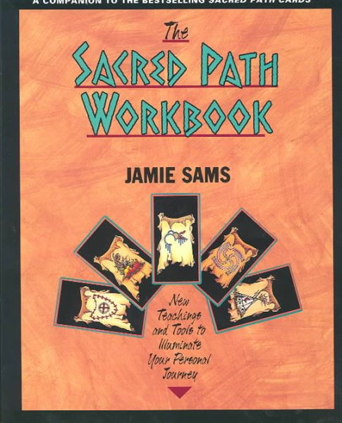 The Sacred Path Workbook: New Teachings and Tools to Illuminate Your Personal Journey cover