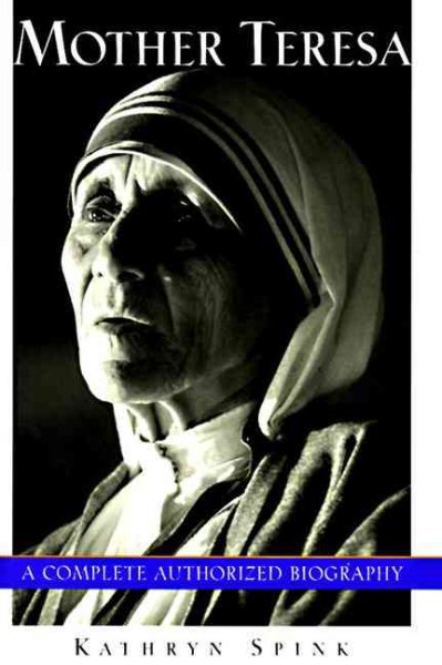Mother Teresa: A Complete Authorized Biography cover