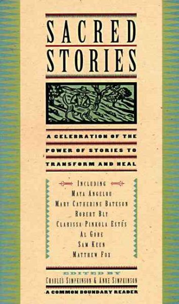 Sacred Stories: A Celebration of the Power of Story to Transform and Heal cover
