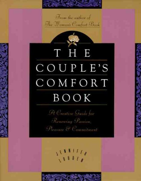 The Couple's Comfort Book: A Creative Guide for Renewing Passion, Pleasure, and Commitment cover