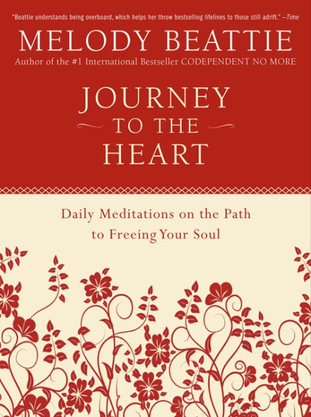 Journey to the Heart: Daily Meditations on the Path to Freeing Your Soul cover