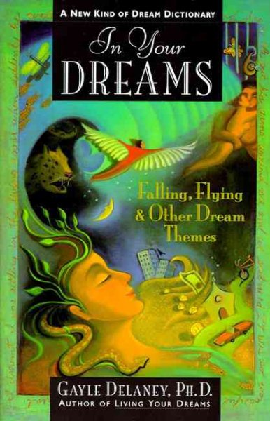 In Your Dreams: Falling, Flying and Other Dream Themes - A New Kind of Dream Dictionary cover