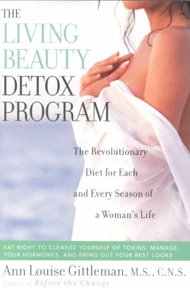 The Living Beauty Detox Program: The Revolutionary Diet for Each and Every Season of a Woman's Life cover