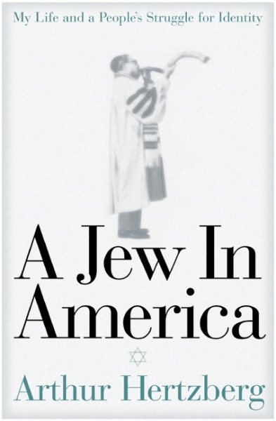 A Jew In America: My Life and A People's Struggle for Identity cover