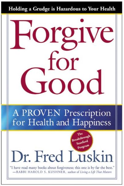 Forgive for Good: A Proven Prescription for Health and Happiness cover