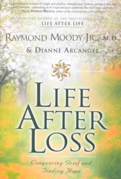 Life After Loss: Conquering Grief and Finding Hope cover