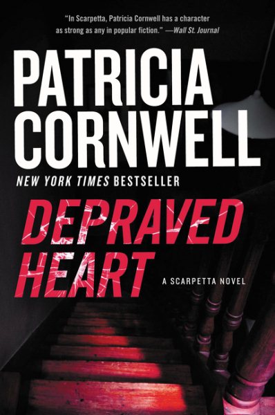 Depraved Heart: A Scarpetta Novel (Kay Scarpetta Mysteries)