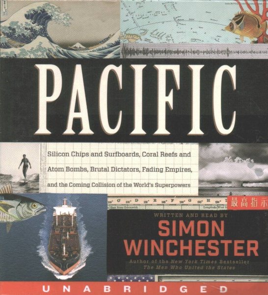 Pacific Low Price CD: Silicon Chips and Surfboards, Coral Reefs and Atom Bombs, Brutal Dictators, Fading Empires, and the Coming Collision of the World's Superpowers