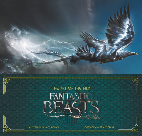 The Art of the Film: Fantastic Beasts and Where to Find Them cover