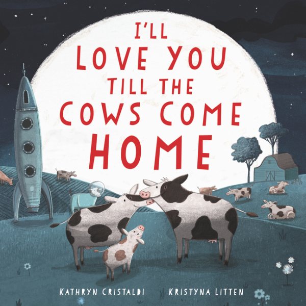 I'll Love You Till the Cows Come Home Board Book cover