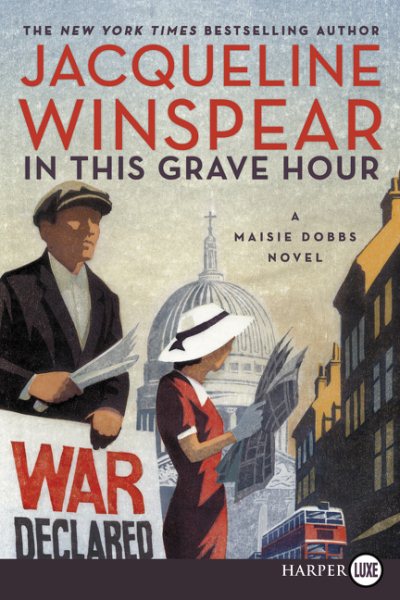 In This Grave Hour: A Maisie Dobbs Novel (Maisie Dobbs Mysteries) cover