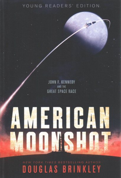 American Moonshot Young Readers' Edition: John F. Kennedy and the Great Space Race cover