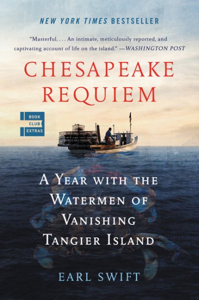 Chesapeake Requiem: A Year with the Watermen of Vanishing Tangier Island cover
