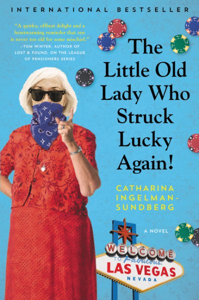 The Little Old Lady Who Struck Lucky Again!: A Novel (League of Pensioners)