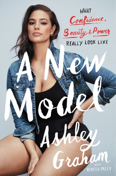 A New Model: What Confidence, Beauty, and Power Really Look Like cover