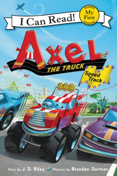 Axel the Truck: Speed Track (My First I Can Read) cover