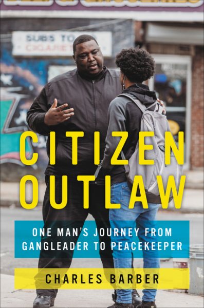 Citizen Outlaw: One Man's Journey from Gangleader to Peacekeeper cover