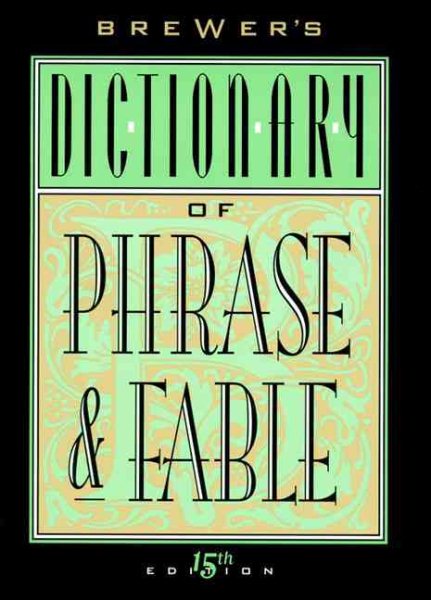 Brewer's Dictionary of Phrase & Fable (Brewer's Dictionary of Phrase and Fable) cover