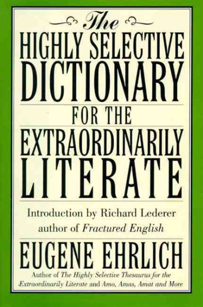 The Highly Selective Dictionary for the Extraordinarily Literate cover