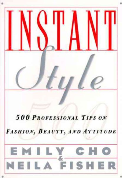 Instant Style: 500 Professional Tips on Fashion, Beauty, & Attitude cover
