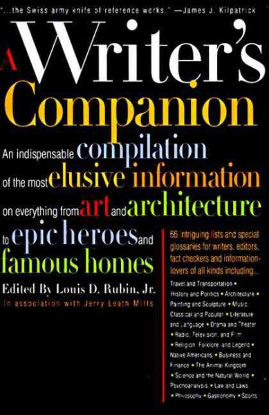 A Writer's Companion : A Handy Compendium of Useful but Hard-To-Find Information on History, Literature, Art, Science, Travel, Philosophy and Much More cover