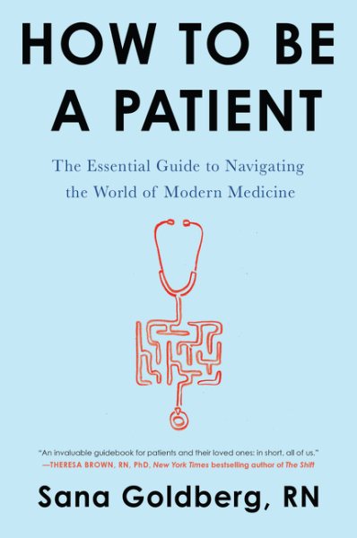 How to Be a Patient: The Essential Guide to Navigating the World of Modern Medicine cover