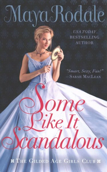 Some Like It Scandalous: The Gilded Age Girls Club cover