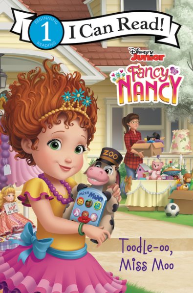 Disney Junior Fancy Nancy: Toodle-oo, Miss Moo (I Can Read Level 1) cover