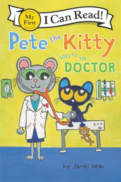 Pete the Kitty Goes to the Doctor (My First I Can Read) cover