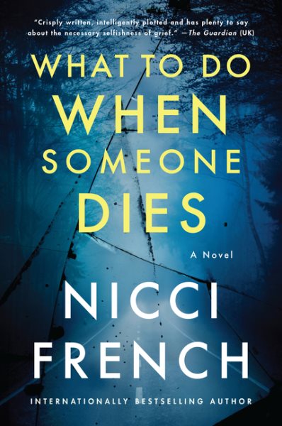 What to Do When Someone Dies: A Novel cover