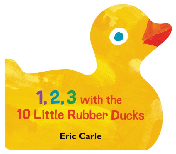 1, 2, 3 with the 10 Little Rubber Ducks: A Spring Counting Book cover