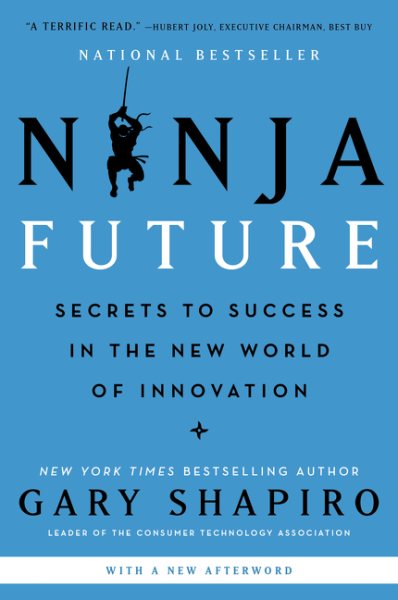 Ninja Future: Secrets to Success in the New World of Innovation cover