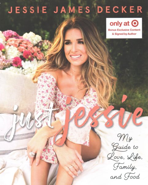 Just Jessie AUTOGRAPHED / SIGNED by Jessie James Decker (Available 10/5/18) cover