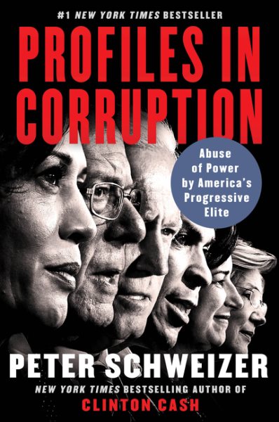 Profiles in Corruption: Abuse of Power by America's Progressive Elite cover