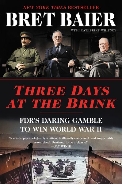 Three Days at the Brink: FDR's Daring Gamble to Win World War II (Three Days Series) cover