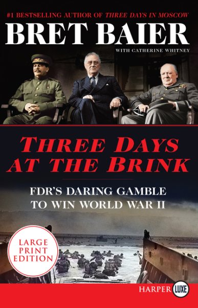 Three Days at the Brink: FDR's Daring Gamble to Win World War II (Three Days Series) cover