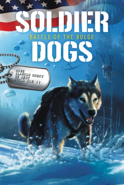Soldier Dogs #5: Battle of the Bulge cover