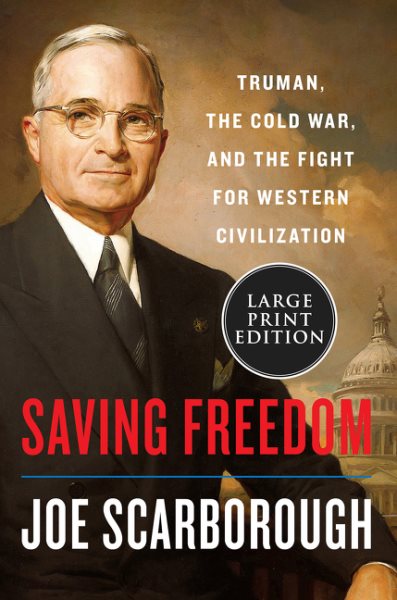 Saving Freedom: Truman, the Cold War, and the Fight for Western Civilization cover