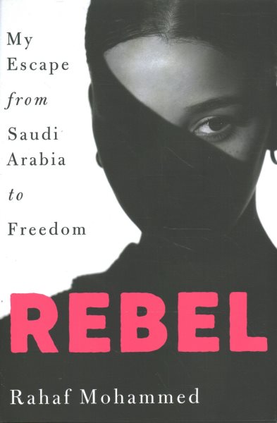 Rebel: My Escape from Saudi Arabia to Freedom cover